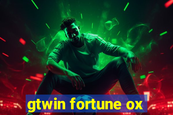 gtwin fortune ox